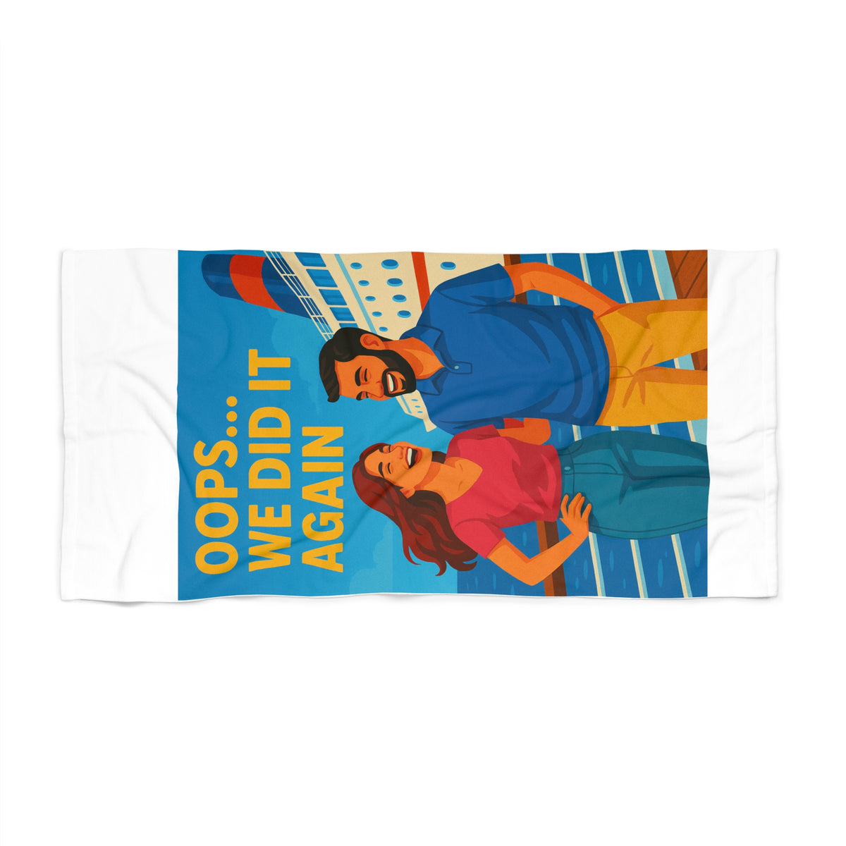 Oops We Did It Again Beach Towel, Fun Pool Accessory, Perfect for Summer, Vacation Gift, Beach Lover's Essentials