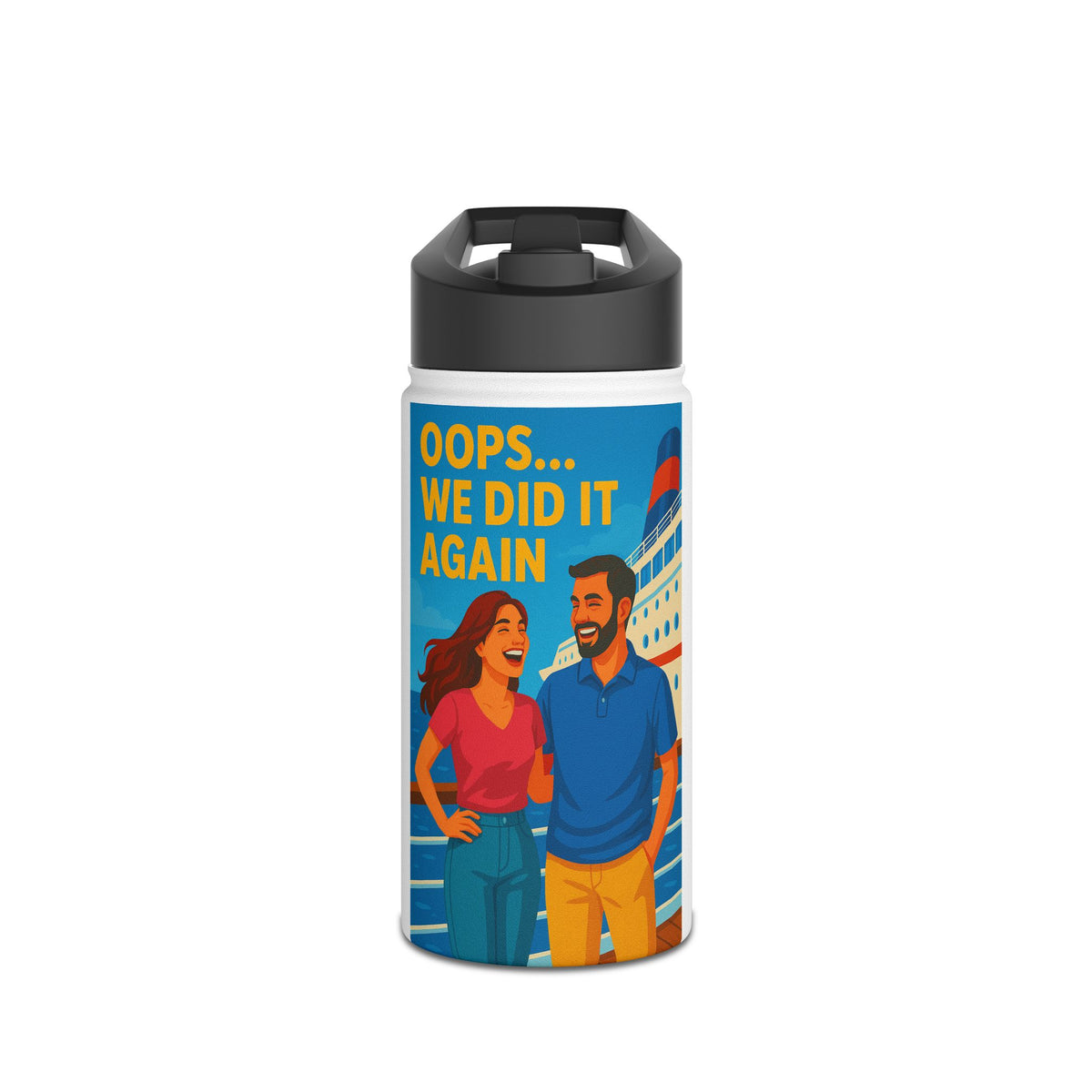 Fun Stainless Steel Water Bottle - 'Oops... We Did It Again!' Travel Mug, Outdoors, Gym, Gift, in Camping, Sports